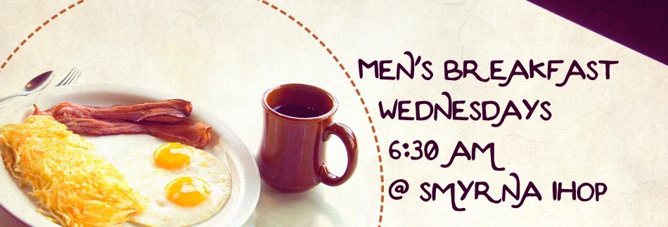 Men's Breakfast 6:30am @ IHOP in Smyrna